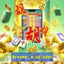 kraven, o ca莽ador filme completo dublado download